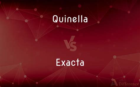 difference between quinella and exacta.